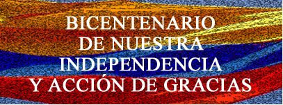 200  AÑOS DE INDEPENDENCIA NACIONAL Y ACCIÓN DE GRACIAS 